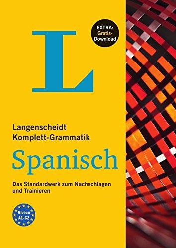 Langenscheidt Komplett-Grammatik Spanisch - Buch mit Download: Das Standardwerk zum Nachschlagen