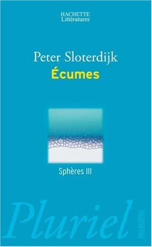 Sphères. Vol. 3. Ecumes : sphérologie plurielle