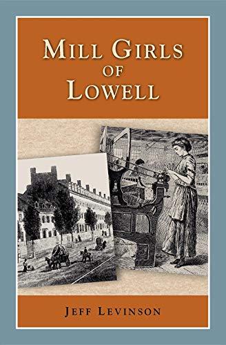 Mill Girls of Lowell (Perspectives on History)