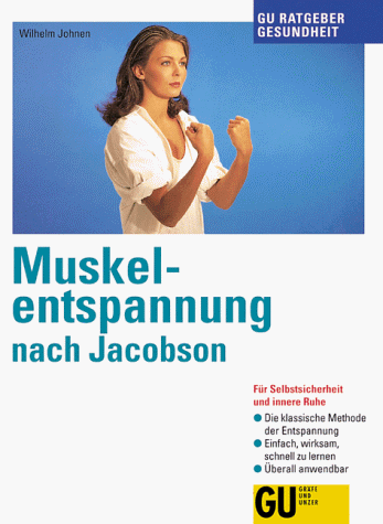 Muskelentspannung nach Jacobson, GU Ratgeber Gesundheit