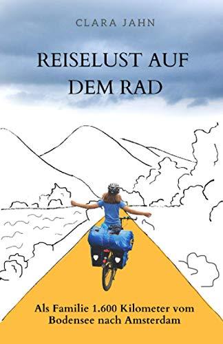 Reiselust auf dem Rad: Als Familie 1.600 Kilometer vom Bodensee nach Amsterdam