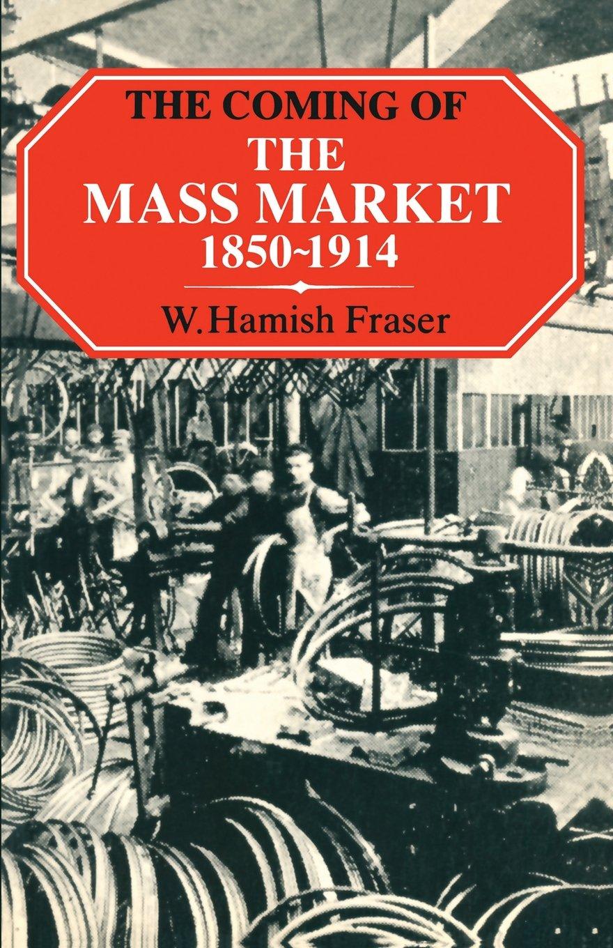 The Coming of the Mass Market, 1850-1914