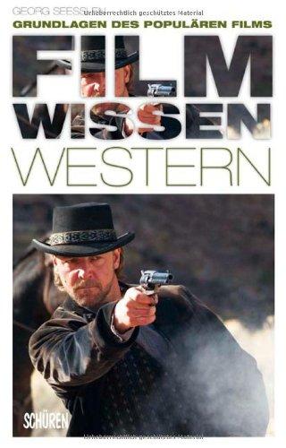 Filmwissen: Western: Grundlagen des populären Films