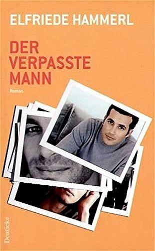 Der verpasste Mann: Roman