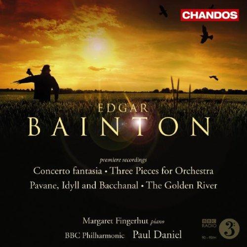 Edgar Bainton: Concerto fantasia / Suite / Three Pieces for Orchestra