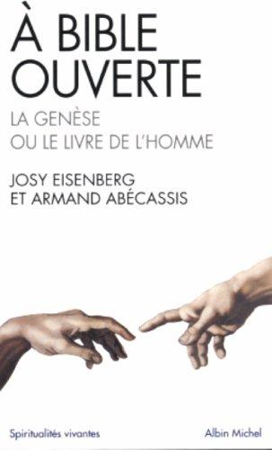 A Bible ouverte (I, II, III) : la Genèse ou Le livre de l'homme