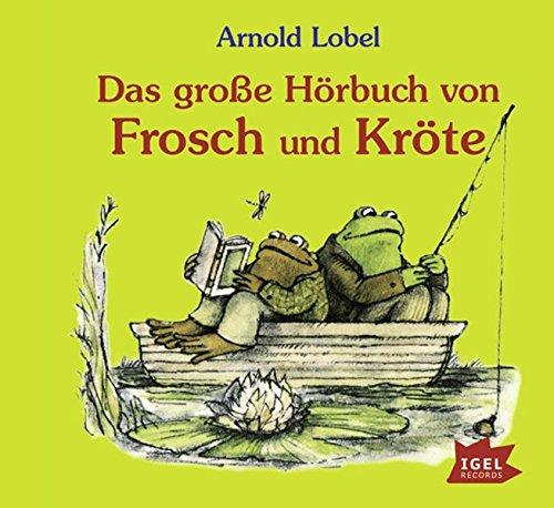 Das große Hörbuch von Frosch und Kröte