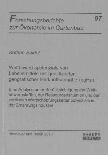 Wettbewerbspotenziale von Lebensmitteln mit qualifizierter geografischer Herkunftsangabe (qgHa): Eine Analyse unter Berücksichtigung der ... zur Ökonomie im Gartenbau)