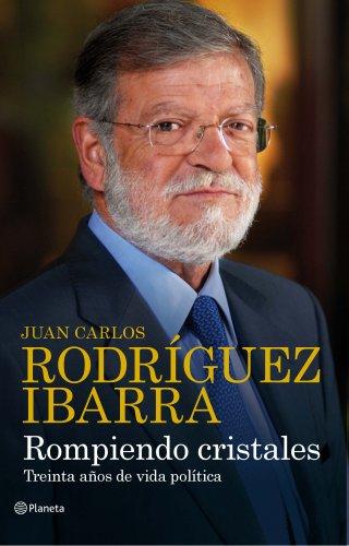 Rompiendo cristales : treinta años de vida política ((Fuera de colección))