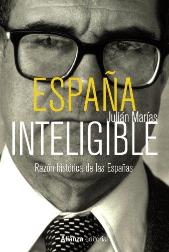 España inteligible : razón histórica de las Españas (Libros Singulares (Ls))