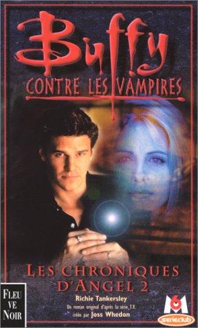 Buffy contre les vampires. Les chroniques d'Angel 2 : d'après les scénarios Halloween, de Carl Ellsworth, Kendra 1 par Howard Gordon et Marti Noxon et Kendra 2...