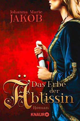 Das Erbe der Äbtissin: Roman