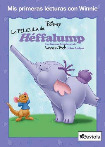 La película de Héffalump: Las nuevas aventuras de Winnie the Pooh y sus amigos. (Mis primeras lecturas con Winnie)