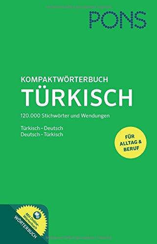 PONS Kompaktwörterbuch Türkisch: Türkisch-Deutsch / Deutsch-Türkisch - Das umfassende Wörterbuch für Alltag und Beruf. Mit Online-Wörterbuch zum mobilen Nachschlagen.