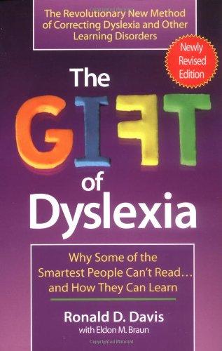 The Gift of Dyslexia: Why Some of the Smartest People Can't Read (Perigee)