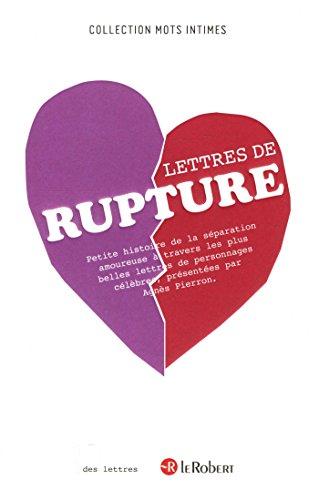 Lettres de rupture : petite histoire de la séparation amoureuse à travers les plus belles lettres de personnages célèbres