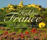 Hidden France: An Insider's Guide to the Most Beautiful Villages