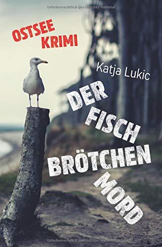 Der Fischbrötchenmord (Sören Fries ermittelt, Band 1)