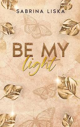 Be my light: DE (Golden Falls-Trilogie)