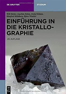 Einführung in die Kristallographie: Eine Einführung (De Gruyter Studium)