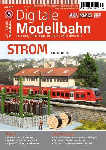 Digitale Modellbahn 13 - Strom für die Bahn - Elektrik, Elektronik, Digitales und Computer - MIBA, Eisenbahn Journal, ModellEisenBahner