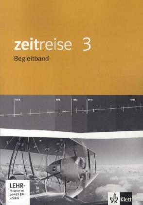 Zeitreise. Begleitband mit CD-ROM 3. Ausgabe für Nordrhein-Westfalen - Neubearbeitung 2010: BD 3