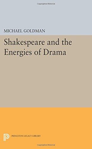 Shakespeare and the Energies of Drama (Princeton Legacy Library)