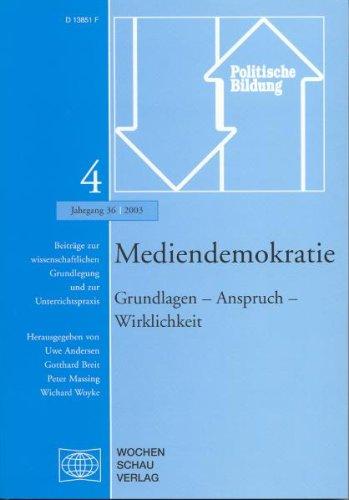 Mediendemokratie: Grundlagen - Anspruch - Wirklichkeit