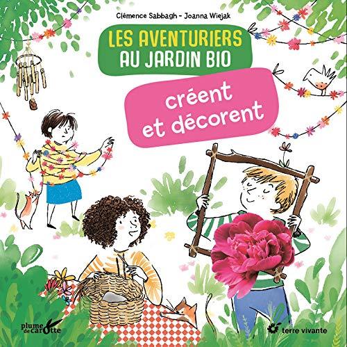 Les aventuriers au jardin bio créent et décorent