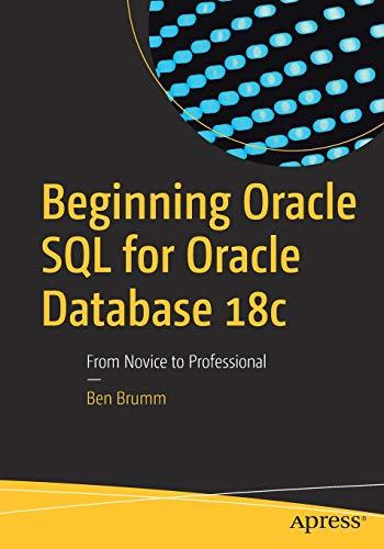 Beginning Oracle SQL for Oracle Database 18c: From Novice to Professional