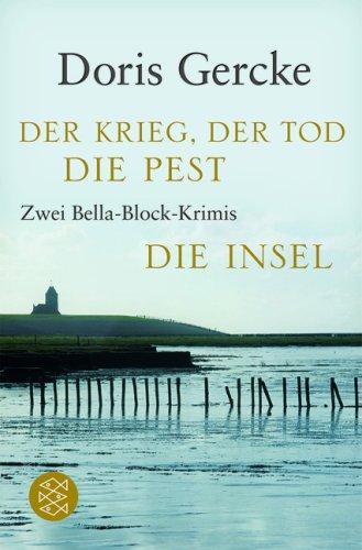 Der Krieg, der Tod, die Pest / Die Insel: Zwei Bella-Block-Krimis