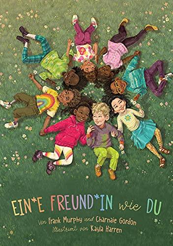 Ein*e Freund*in wie du: Dieses Bilderbuch über Freundschaft stärkt soziale Kompetenzen. Kinderbuch ab 4 Jahren für beste Freund*innen in Kindergarten ... Mit Tipps, wie man neue Freund*innen findet.