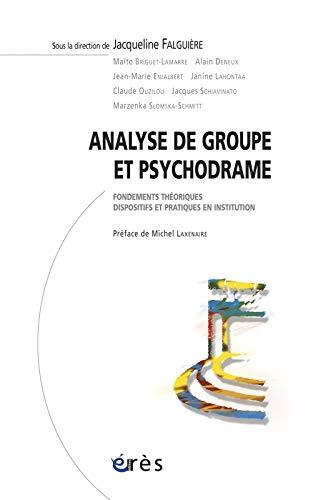 Analyse de groupe et psychodrame : fondements théoriques, dispositifs et pratiques en institution