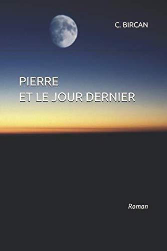 PIERRE ET LE JOUR DERNIER