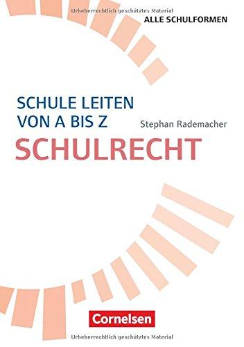 Schulmanagement / Schule leiten von A bis Z - Schulrecht: Buch