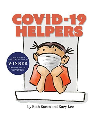 COVID-19 HELPERS: A story for kids about the coronavirus and the people helping during the 2020 pandemic