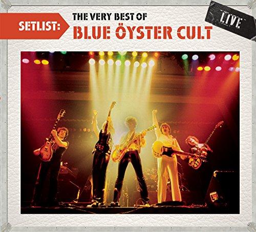 Setlist: The Very Best of Blue Öyster Cult - Live