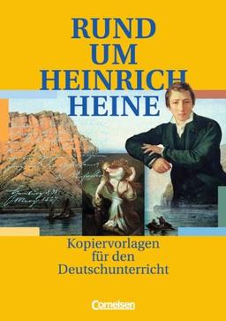 Rund um ... - Sekundarstufe I: Rund um Heinrich Heine: Kopiervorlagen