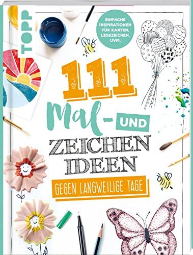 111 Mal- und Zeichenideen: Einfache Inspiration für Karten, Lesezeichen uvm.