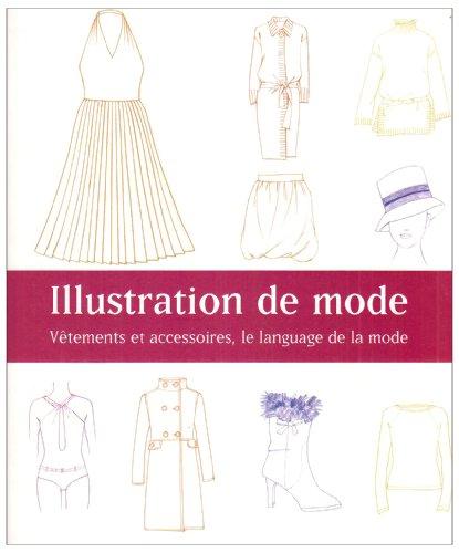 Illustration de mode : vêtements et accessoires, le language de la mode