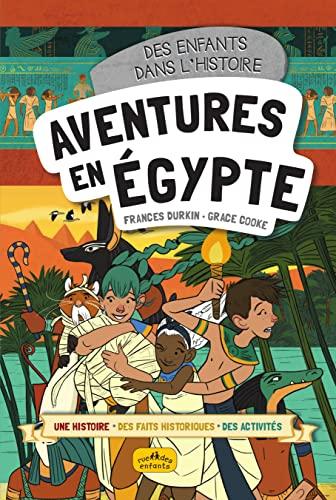 Des enfants dans l'histoire. Aventures en Egypte