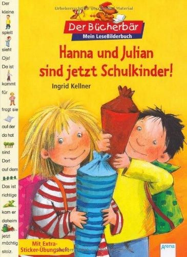 Der Bücherbär: Mein LeseBilderbuch: Hanna und Julian sind jetzt Schulkinder!