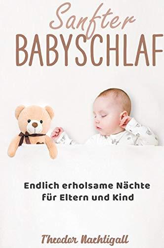 Sanfter Babyschlaf - Endlich erholsame Nächte für Eltern und Kind