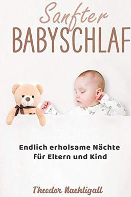 Sanfter Babyschlaf - Endlich erholsame Nächte für Eltern und Kind