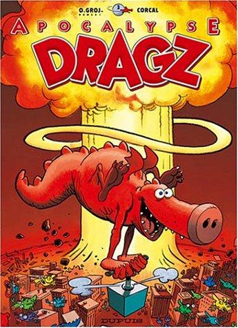 Les Dragz. Vol. 3. Apocalypse Dragz