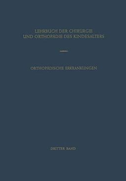 Orthopädische Erkrankungen des Kindesalters (German Edition)