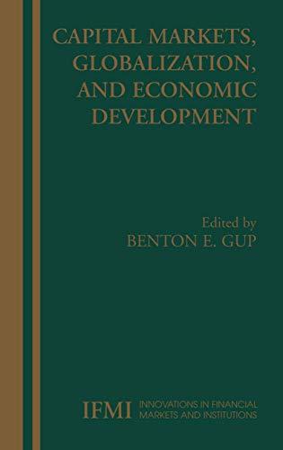 Capital Markets, Globalization, and Economic Development (Innovations in Financial Markets and Institutions, 15, Band 15)