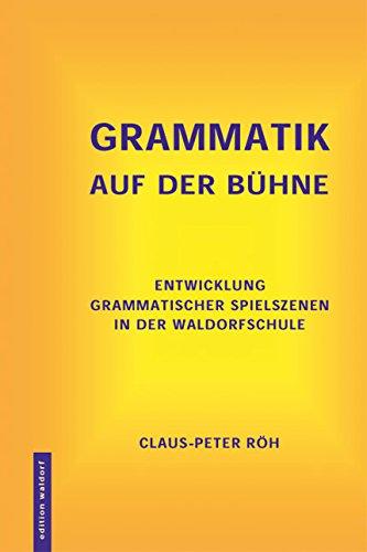 GrammatiK auf der Bühne: Entwicklung grammatischer Spielszenen