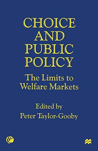 Choice and Public Policy: The Limits to Welfare Markets