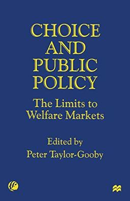 Choice and Public Policy: The Limits to Welfare Markets